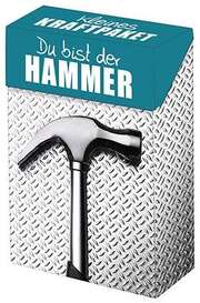 Kraftpaket "Du bist der Hammer" Kraftpaket "Du bist der Hammer"