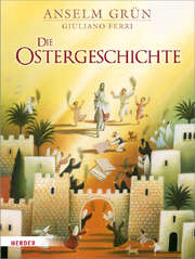 Giuliano Ferri - Anselm Grün - Die Ostergeschichte Midi Die Ostergeschichte Midi