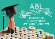 Herzlichen Glückwunsch zum Abitur - Faltkarte Herzlichen Glückwunsch zum Abitur - Faltkarte