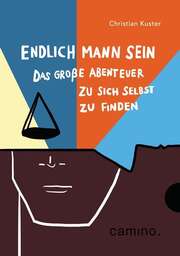 Christian Kuster - Endlich Mann sein Endlich Mann sein
