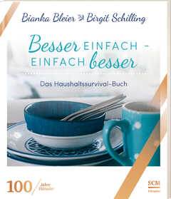 Bianka Bleier - Birgit Schilling - Besser einfach – einfach besser Besser einfach – einfach besser