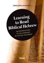 Hans-Jörg Eckhardt - Learning to Read Biblical Hebrew Learning to Read Biblical Hebrew