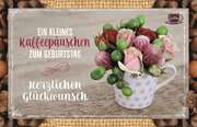 Kaffeekarte - Kleines Kaffeepäuschen zum Geburtstag Kaffeekarte - Kleines Kaffeepäuschen zum Geburtstag
