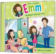 Bärbel Löffel-Schröder - Tobias Schuffenhauer - Tobias Schier - Emmi - Emmi - Mutmachgeschichten für Kinder - CD: Endlich ein Schulkind - Folge 12 CD: Endlich ein Schulkind - Folge 12
