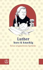 Matthias Wedel - Gundula Dittrich - Luther kurz & Knackig Luther kurz & Knackig
