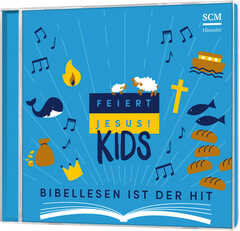Feiert Jesus! Kids - Bibellesen ist der Hit