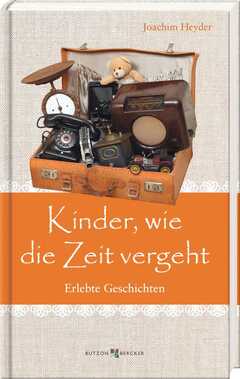 Joachim Heyder - Kinder, wie die Zeit vergeht Kinder, wie die Zeit vergeht