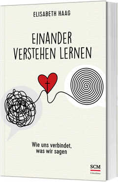 Elisabeth Haag - Einander verstehen lernen Einander verstehen lernen