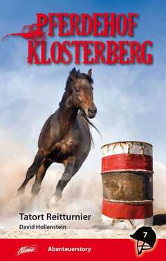 David Hollenstein - Pferdehof Klosterberg - Tatort Reitturnier (7) Pferdehof Klosterberg - Tatort Reitturnier (7)