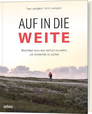 Tom Laengner - Nils Laengner - Auf in die Weite Auf in die Weite