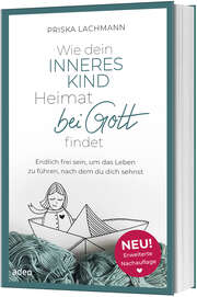 Wie dein inneres Kind Heimat bei Gott findet