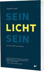 Joseph M. Stowell - Sein Licht sein Sein Licht sein