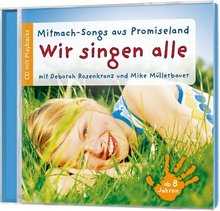CD: Wir singen alle - Mitmach-Songs aus Promiseland