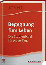Begegnung fürs Leben AT & NT Begegnung fürs Leben AT & NT