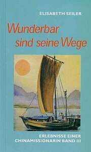 Elisabeth Seiler - Erich Mauerhofer - Wunderbar sind seine Wege Wunderbar sind seine Wege