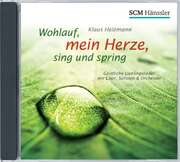 Klaus Heizmann - CD: Wohlauf, mein Herze, sing und spring CD: Wohlauf, mein Herze, sing und spring
