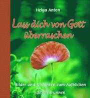 Helga Anton - Lass dich von Gott überraschen Lass dich von Gott überraschen