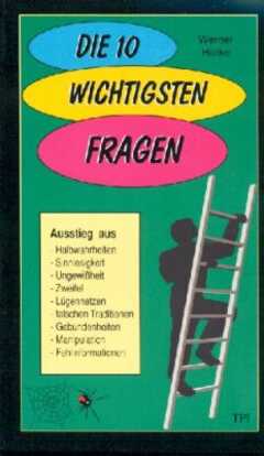 Werner Harke - Die 10 wichtigsten Fragen Die 10 wichtigsten Fragen