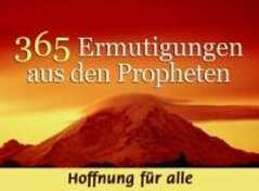 365 Ermutigungen aus den Propheten - Aufstellbuch