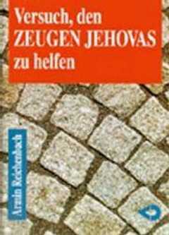 Versuch den Zeugen Jehovas zu helfen