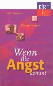 Wenn die Angst kommt Wenn die Angst kommt