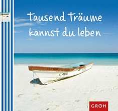 Tausend Träume kannst du leben Tausend Träume kannst du leben
