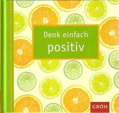 Anna Johannsen - Denk einfach positiv Denk einfach positiv