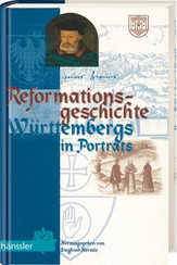Reformationsgeschichte Württembergs in Porträts