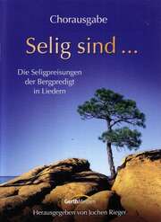 Jochen Rieger - Selig sind ... - Songbook Selig sind ... - Songbook
