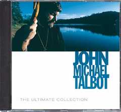 John Michael Talbot - 2-CD: The Ultimate Collection - John Michael Talbot 2-CD: The Ultimate Collection - John Michael Talbot