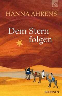 Hanna Ahrens - Dem Stern folgen Dem Stern folgen