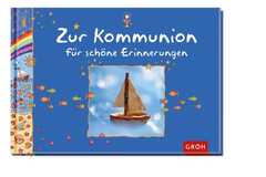 Ingrid Thiel-Böhrer - Zur Kommunion für schöne Erinnerungen Zur Kommunion für schöne Erinnerungen
