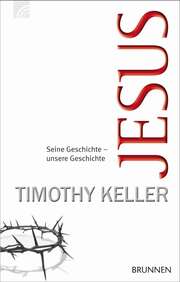 Friedemann Lux - Timothy J. Keller - Jesus - Timothy Keller Jesus - Timothy Keller