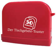 Der Tischgebete-Toaster Der Tischgebete-Toaster