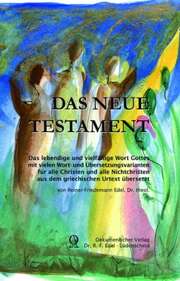 Reiner-Friedemann Edel - Das Neue Testament - Gesamtausgabe Das Neue Testament - Gesamtausgabe