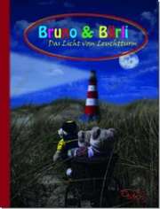 Anna und Olaf Kauke - Bruno & Bärli - Das Licht vom Leuchtturm Bruno & Bärli - Das Licht vom Leuchtturm
