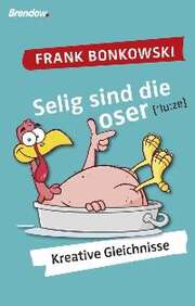 Frank Bonkowski - Selig sind die Loser Selig sind die Loser