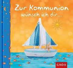 Zur Kommunion wünsch ich dir ...