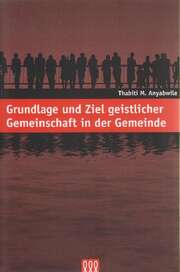 Thabiti M. Anyabwile - Grundlage und Ziel geistlicher Gemeinschaft in der Gemeinde Grundlage und Ziel geistlicher Gemeinschaft in der Gemeinde