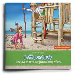 Kirsten Brünjes - Kirsten Brünjes - Lotta und Luis - Geschwister sind gemeinsam stark Lotta und Luis - Geschwister sind gemeinsam stark