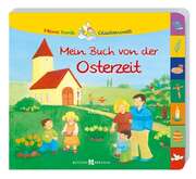 Reinhard Abeln - Astrid Krömer - Mein Buch von der Osterzeit Mein Buch von der Osterzeit