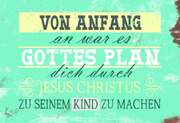Wandschmuckschild - Von Anfang an war es Gottes Plan Wandschmuckschild - Von Anfang an war es Gottes Plan