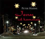 Peter Hahne - Jesus ist kommen Jesus ist kommen