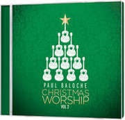 Paul Baloche - CD: Christmas Worship Vol. 2 CD: Christmas Worship Vol. 2