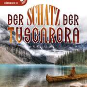 Linus Kraus - Alfred J. Gilliard - Der Schatz der Tuscarora - Hörbuch MP3 Der Schatz der Tuscarora - Hörbuch MP3