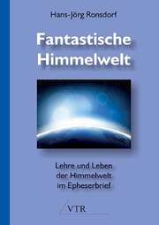 Hans-Jörg Ronsdorf - Fantastische Himmelwelt Fantastische Himmelwelt