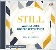 Martin Falk - Tomas Sjödin - Still - Warum Ruhe unsere Rettung ist (Hörbuch-MP3) Still - Warum Ruhe unsere Rettung ist (Hörbuch-MP3)