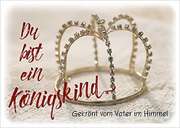 Postkarten: Du bist ein Königskind, 12 Stück Postkarten: Du bist ein Königskind, 12 Stück
