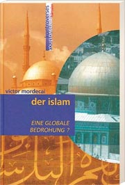 Der Islam - eine globale Bedrohung?