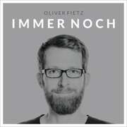 Irene Fietz - Oliver Fietz - Immer noch - Lieder- und Textheft Immer noch - Lieder- und Textheft